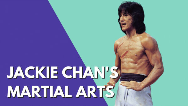 What Martial Arts Does Jackie Chan Know?