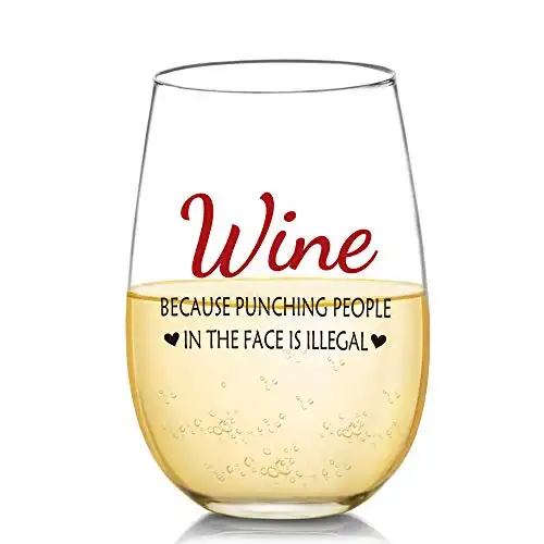 "Wine Because Punching People In The Face is Illegal" 17 oz Wine Glass